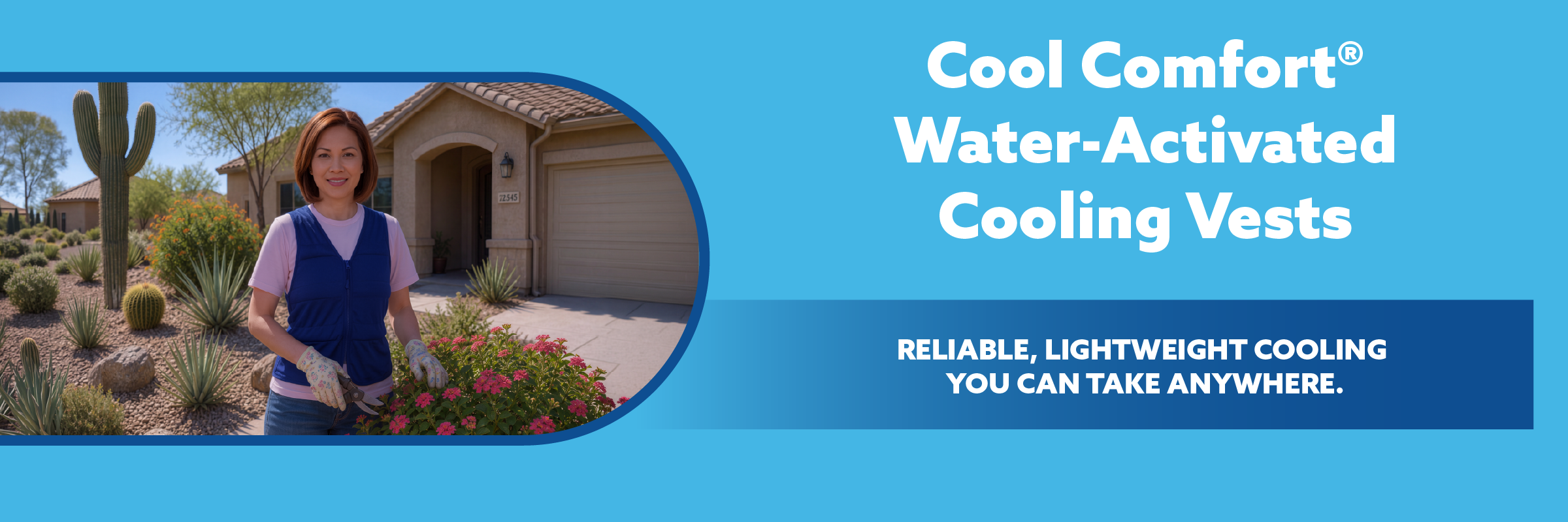 Promotional graphic for Cool Comfort Water-Activated Cooling Vests, featuring a woman standing in a desert-style house yard next to a blue vest, with large product text on a bright blue background.