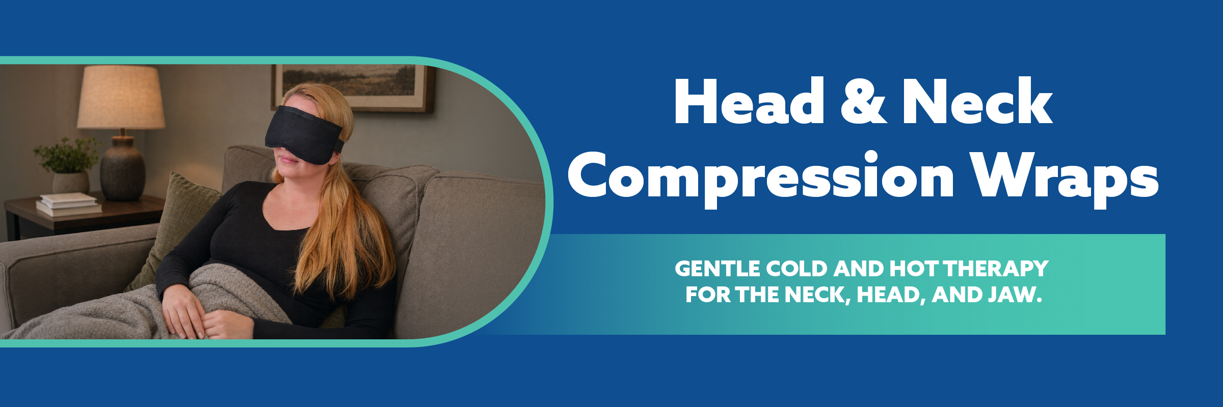 Promotional banner for head and neck compression wraps, featuring a woman wearing a black Soft Ice® wrap for the face while reclining on a couch in a living room setting, alongside text reading 'Head & Neck Compression Wraps' and a teal banner with additional descriptive copy.