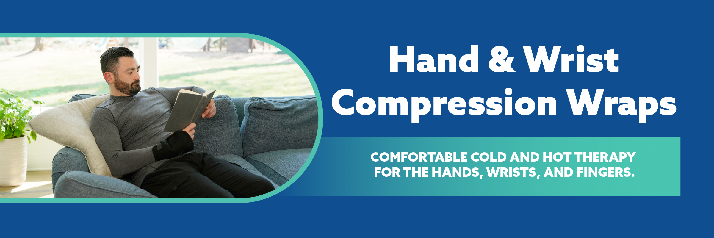 Promotional banner for Hand & Wrist Compression Wraps, featuring a man reading on a couch in a home setting on the left, and bold white text on a dark blue background on the right describing the product.