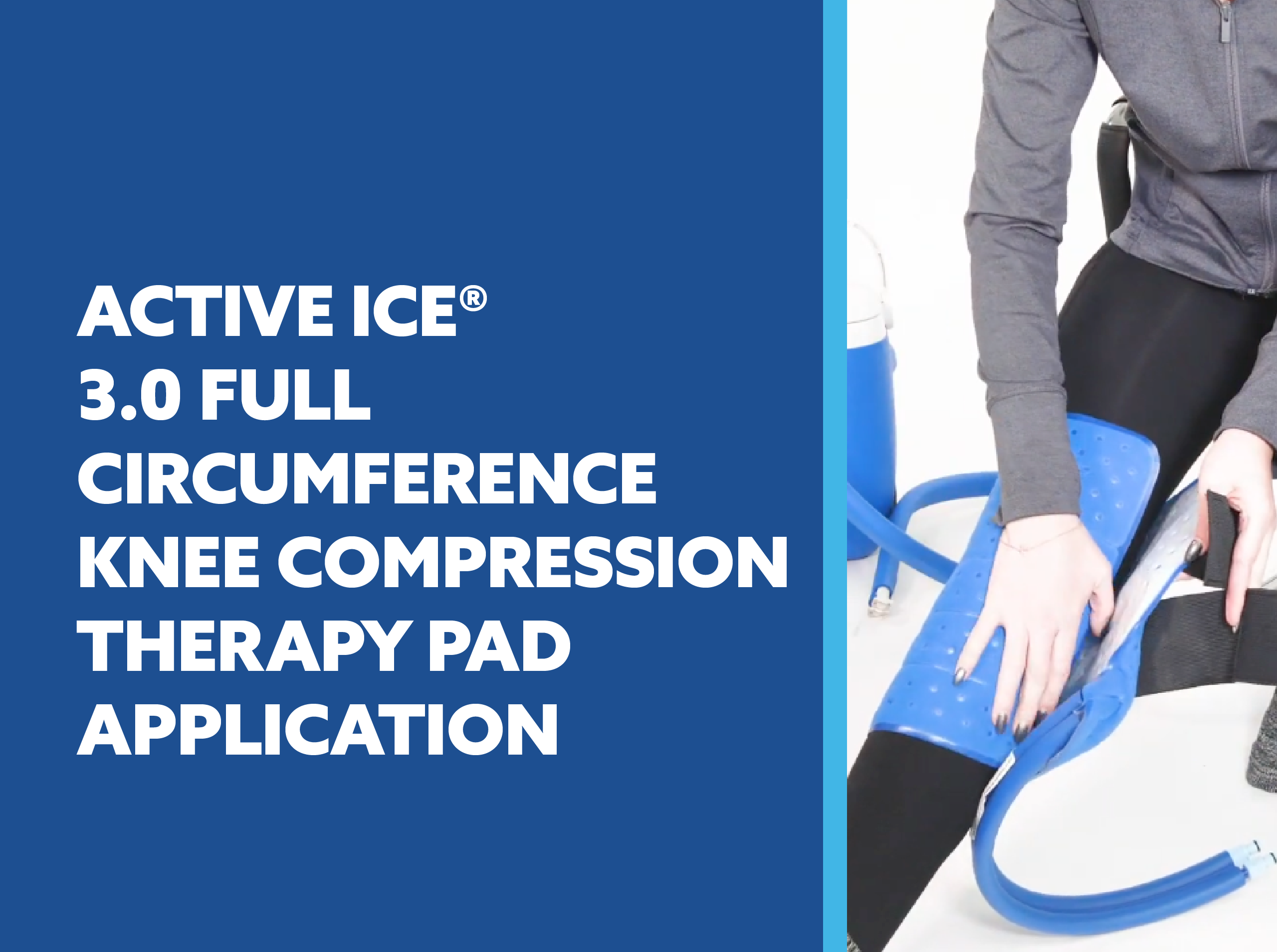 Person wearing an Active Ice 3.0 full circumference knee therapy pad with text about application video on a blue background