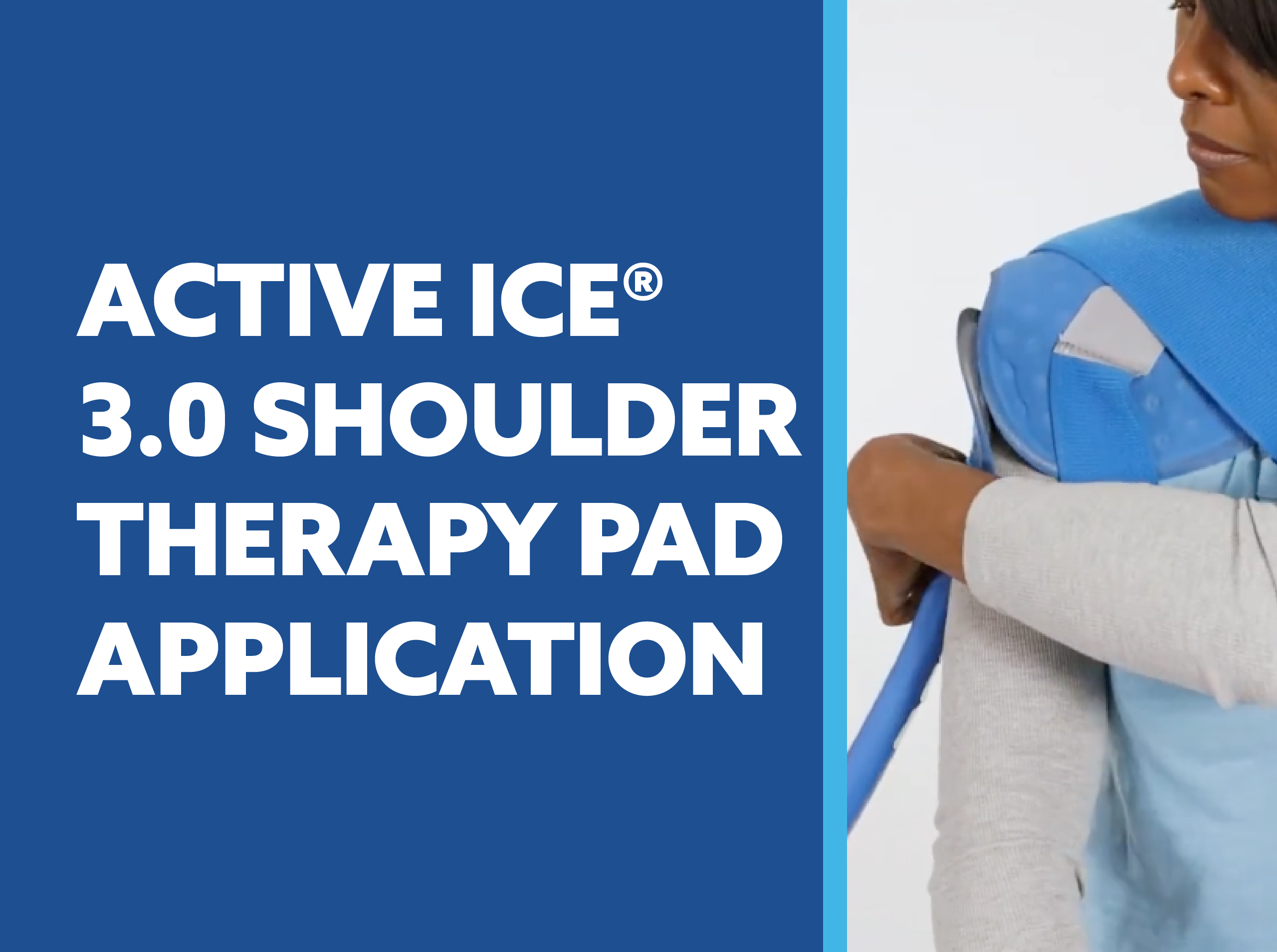 Person wearing an Active Ice 3.0 broad shoulder therapy pad with text about application video on a blue background
