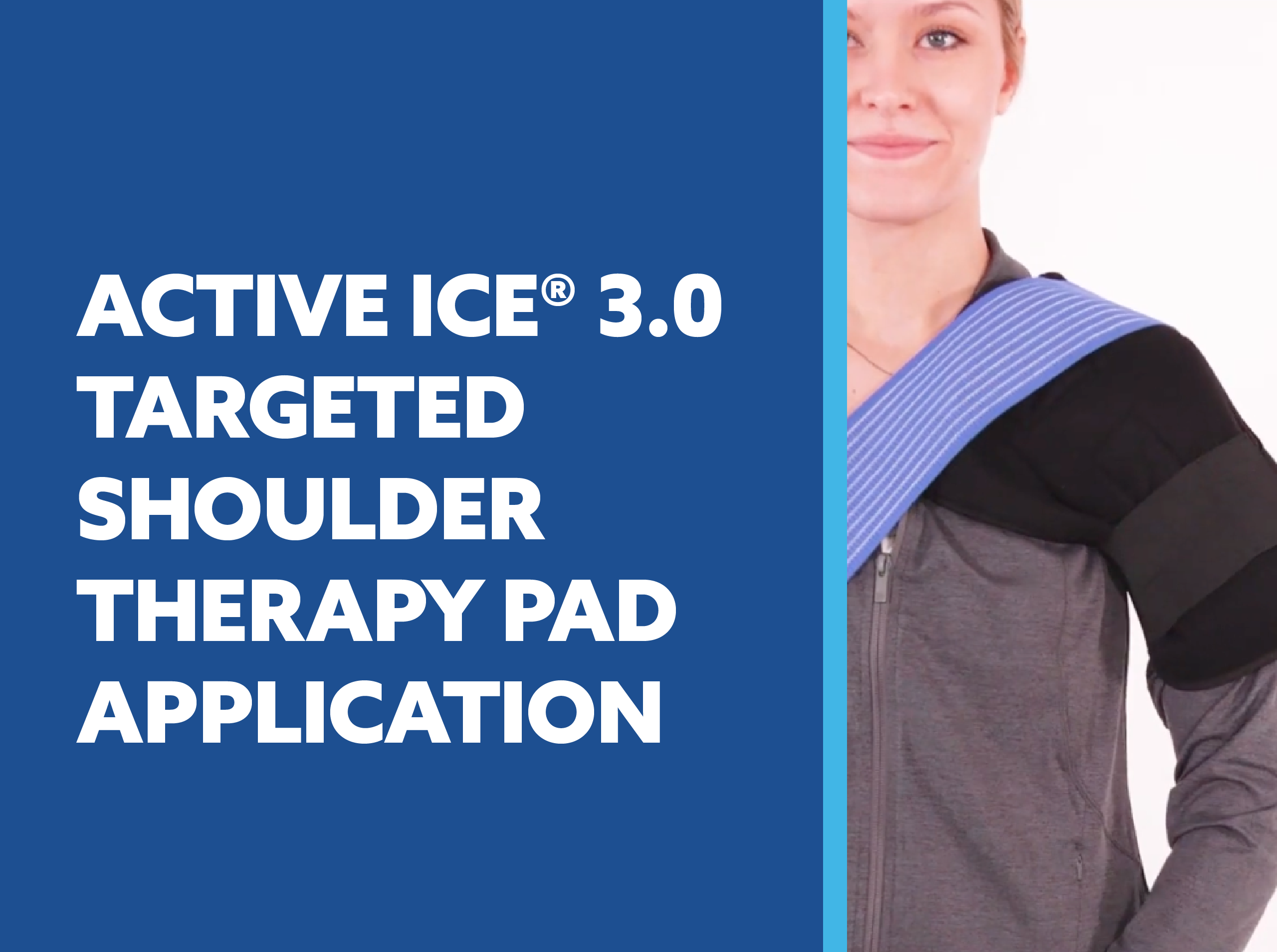 Person wearing an Active Ice 3.0 targeted shoulder therapy pad with text about application video on a blue background