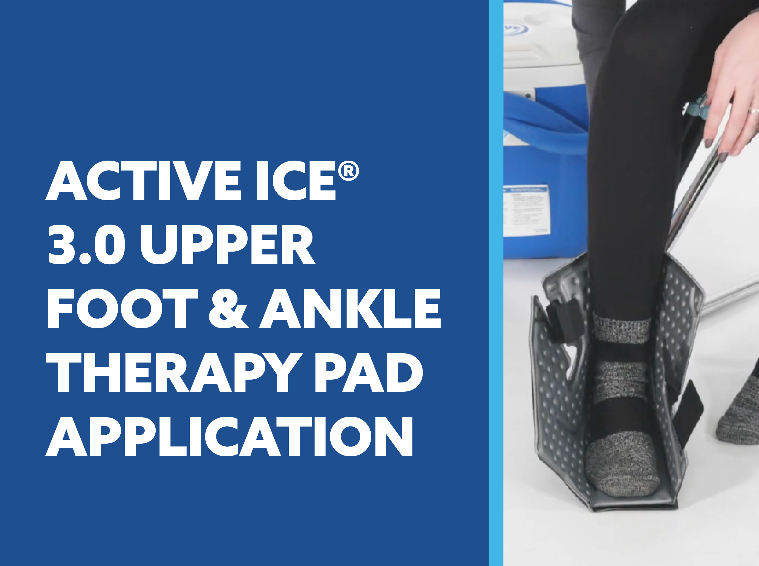 Person wearing an Active Ice 3.0 upper foot and ankle therapy pad with text about application video on a blue background