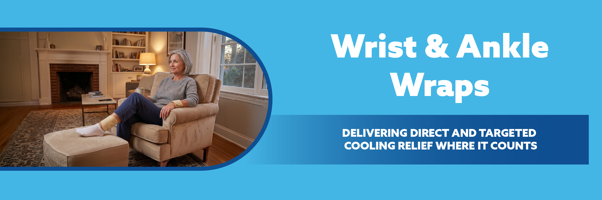 Woman sitting in a chair inside a cozy living room with text about wrist and ankle wraps on a blue background